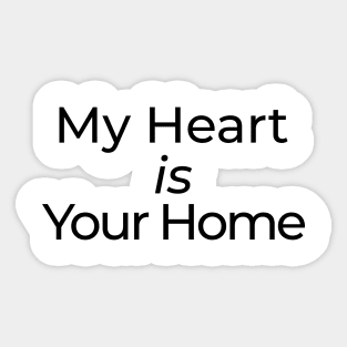 My heart is Your Home Sticker